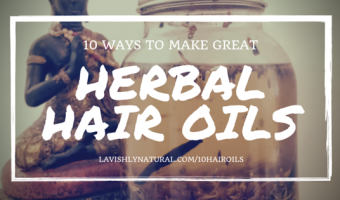 10 Ways To Make Great Herbal Hair Oils
